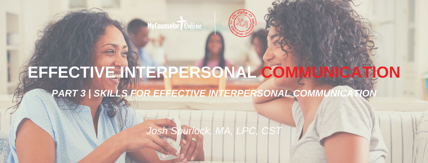 Interpersonal Communication – Part 3 | Skills for Effective Interpersonal Communication